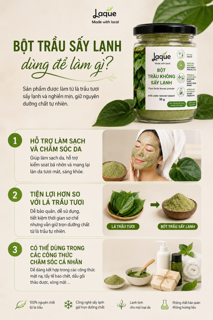 bột trầu sấy lạnh dùng để làm gì